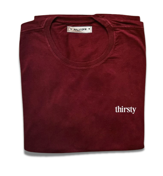Camiseta Thirsty